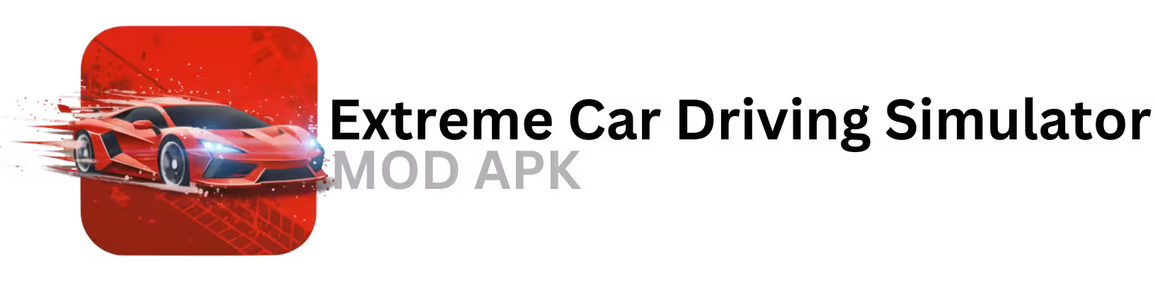 Extreme Car Driving Simulator Mod APK